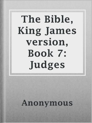 cover image of The Bible, King James version, Book 7: Judges